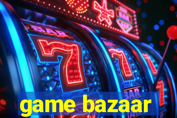 game bazaar